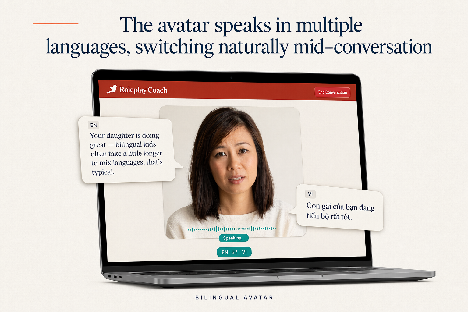 The avatar speaks in multiple languages, switching naturally mid-conversation.